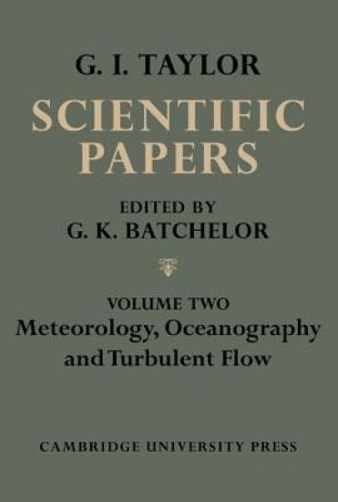 The Scientific Papers of Sir Geoffrey Ingram Taylor