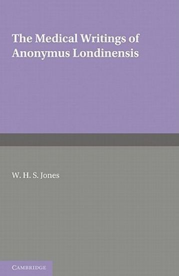 The Medical Writings of Anonymus Londinensis