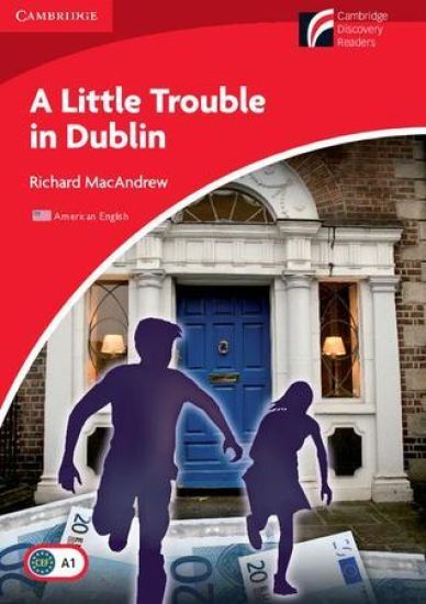 A Little Trouble in Dublin Level 1 Beginner/Elementary American English Edition