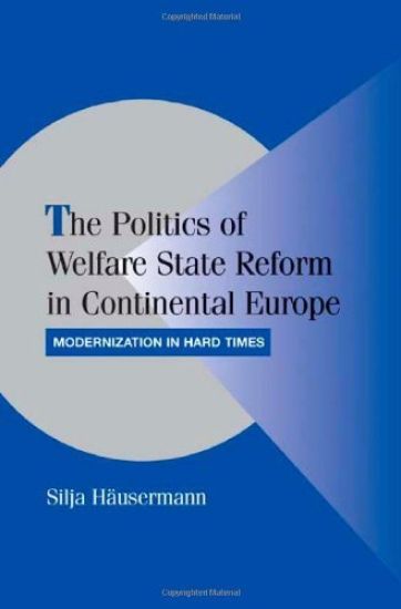 The Politics of Welfare State Reform in Continental Europe