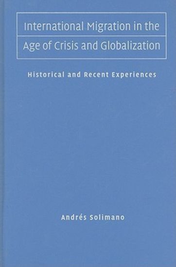 International Migration in the Age of Crisis and Globalization