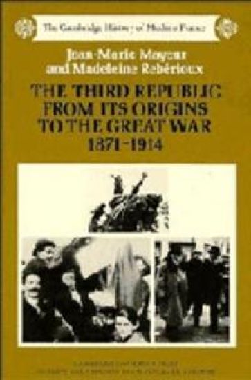 Third Republic from its Origins to the Great War, 1871-1914