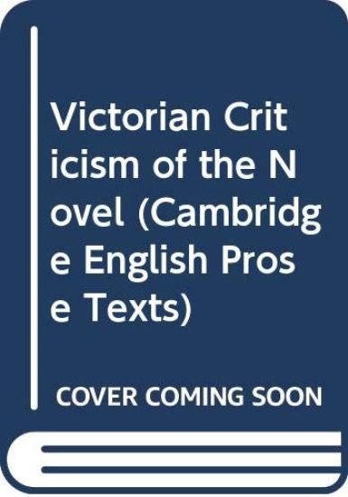 Victorian Criticism of the Novel