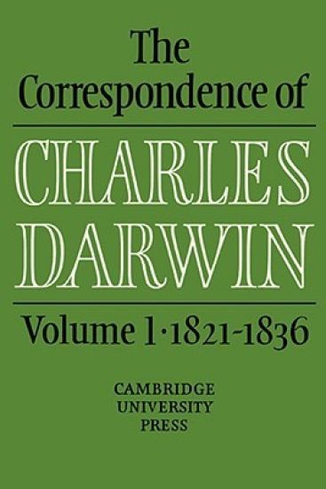 The Correspondence of Charles Darwin: Volume 1, 1821–1836