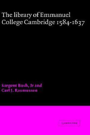 The Library of Emmanuel College, Cambridge, 1584–1637