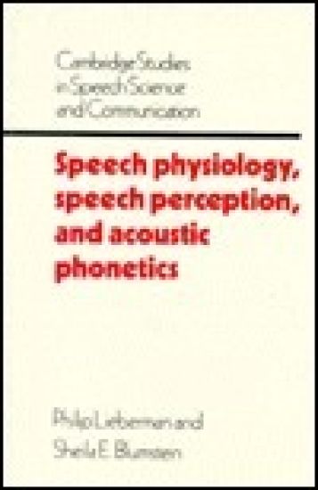 Speech Physiology, Speech Perception, and Acoustic Phonetics