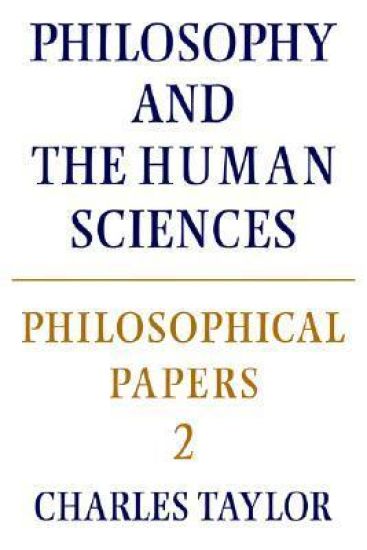 Philosophical Papers: Volume 2, Philosophy and the Human Sciences