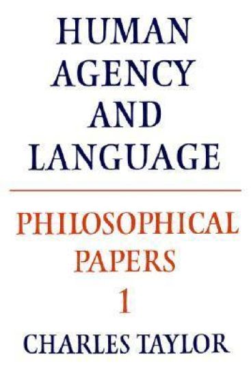Philosophical Papers: Volume 1, Human Agency and Language