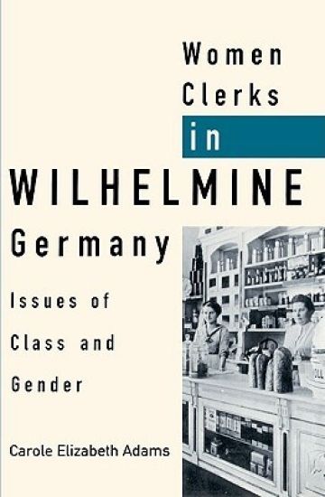 Women Clerks in Wilhelmine Germany