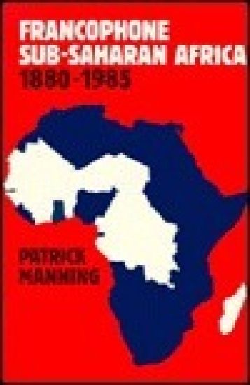 Francophone Sub-Saharan Africa 1880-1985