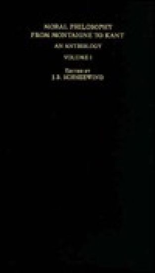 Moral Philosophy from Montaigne to Kant: Volume 1