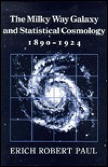 The Milky Way Galaxy and Statistical Cosmology, 1890–1924