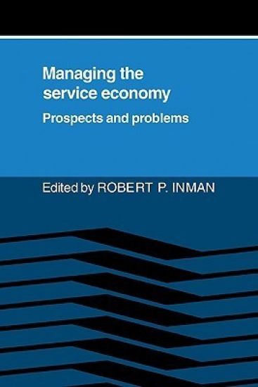 Managing the Service Economy: Prospects and Problems