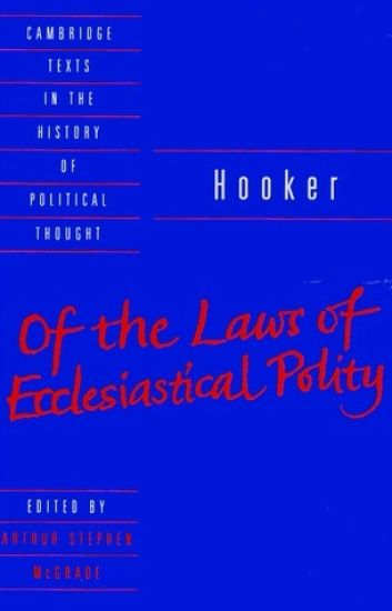 Hooker: Of the Laws of Ecclesiastical Polity
