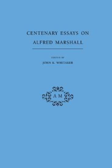 Centenary Essays on Alfred Marshall
