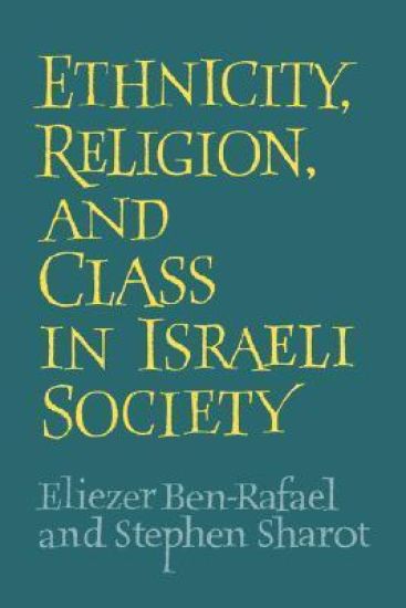 Ethnicity, Religion and Class in Israeli Society