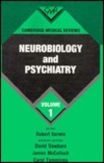 Cambridge Medical Reviews: Neurobiology and Psychiatry: Volume 1