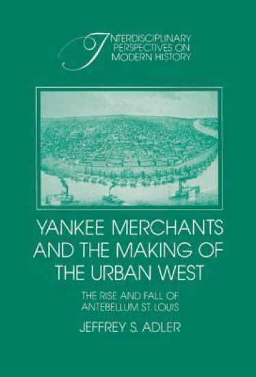 Yankee Merchants and the Making of the Urban West