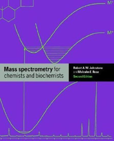 Mass Spectrometry for Chemists and Biochemists