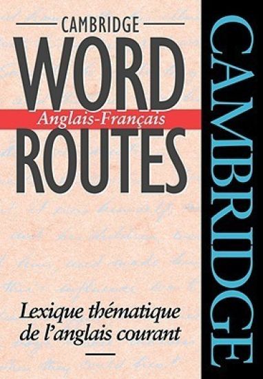 Cambridge Word Routes Anglais-Français