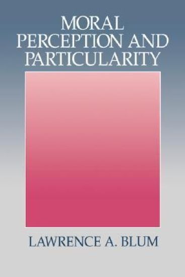Moral Perception and Particularity