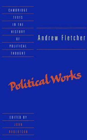 Andrew Fletcher: Political Works