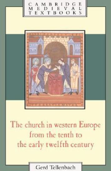 The Church in Western Europe from the Tenth to the Early Twelfth Century