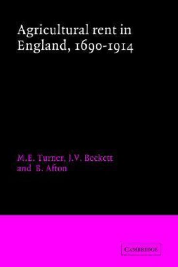 Agricultural Rent in England, 1690–1914