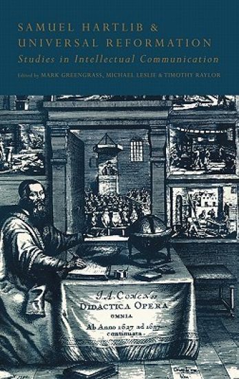 Samuel Hartlib and Universal Reformation