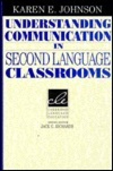 Understanding Communication in Second Language Classrooms