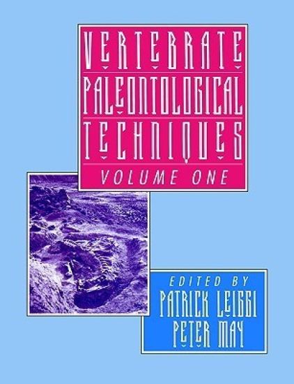 Vertebrate Paleontological Techniques: Volume 1