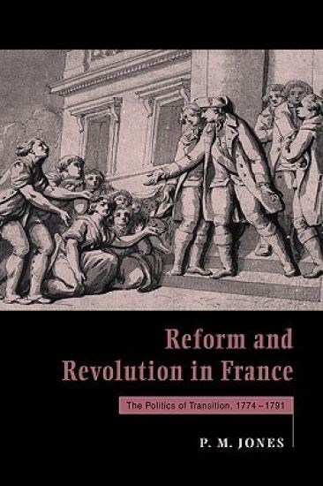 Reform and Revolution in France