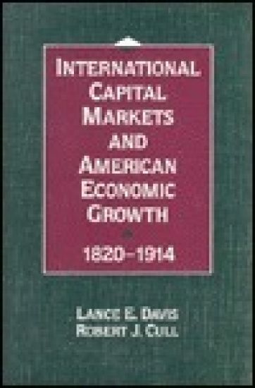 International Capital Markets and American Economic Growth, 1820–1914