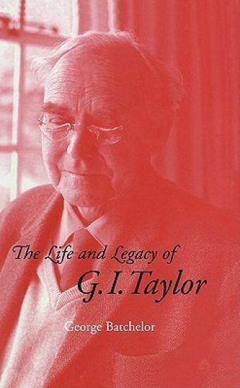 The Life and Legacy of G. I. Taylor