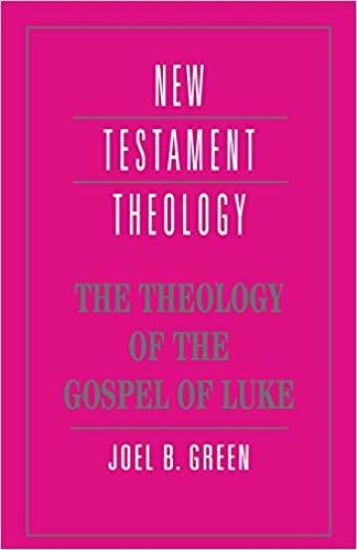 The Theology of the Gospel of Luke