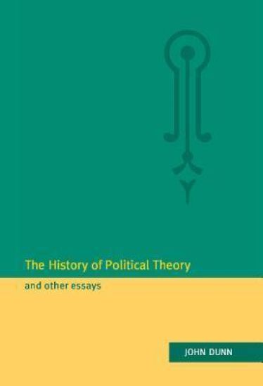 The History of Political Theory and Other Essays