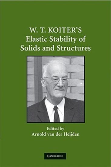 W. T. Koiter’s Elastic Stability of Solids and Structures