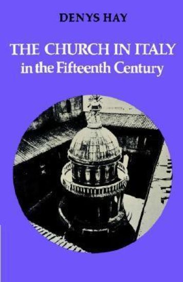 The Church in Italy in the Fifteenth Century