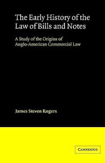 The Early History of the Law of Bills and Notes