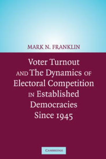 Voter Turnout and the Dynamics of Electoral Competition in Established Democracies since 1945
