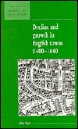 Decline and Growth in English Towns 1400–1640