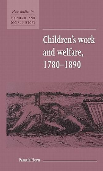 Children's Work and Welfare 1780–1890