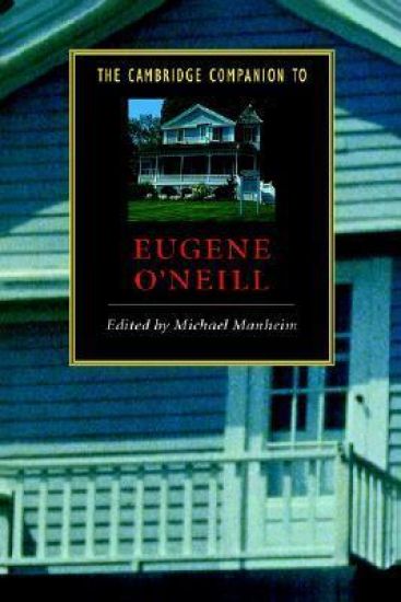 The Cambridge Companion to Eugene O'Neill