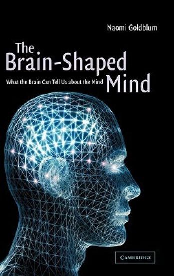 The Brain-Shaped Mind