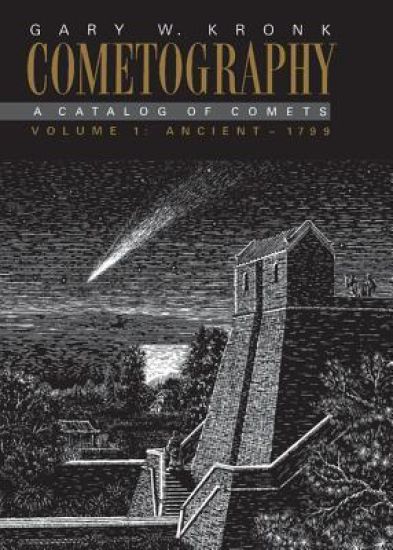 Cometography: Volume 1, Ancient–1799