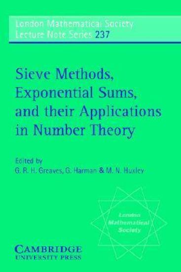 Sieve Methods, Exponential Sums, and their Applications in Number Theory