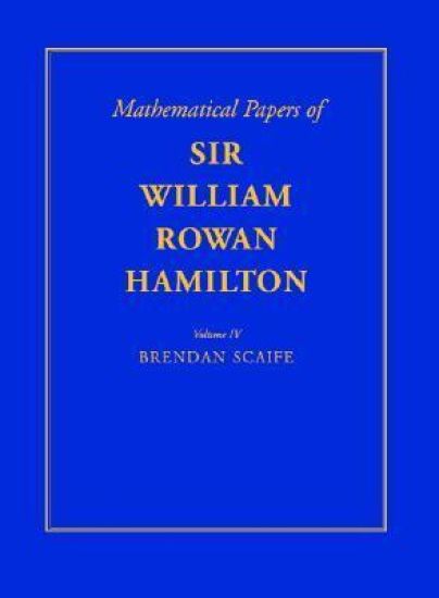 The Mathematical Papers of Sir William Rowan Hamilton: Volume 4, Geometry, Analysis, Astronomy, Probability and Finite Differences, Miscellaneous
