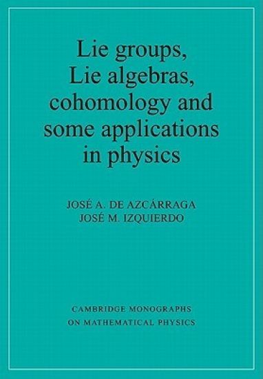 Lie Groups, Lie Algebras, Cohomology and some Applications in Physics