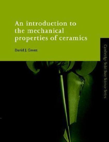 An Introduction to the Mechanical Properties of Ceramics