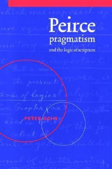 Peirce, Pragmatism, and the Logic of Scripture